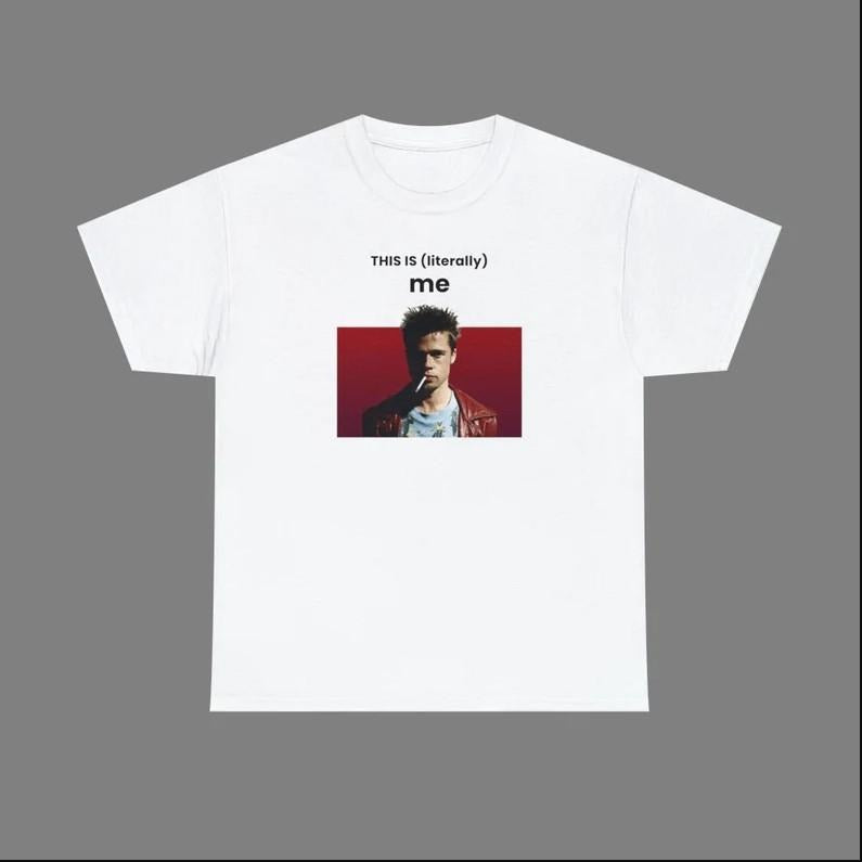 This is literally me Tyler Durden T-shirt, Tyler Durden T-shirt, literally me T-shirt Hoodie, Sweatshirt | InkThreadWorks.com