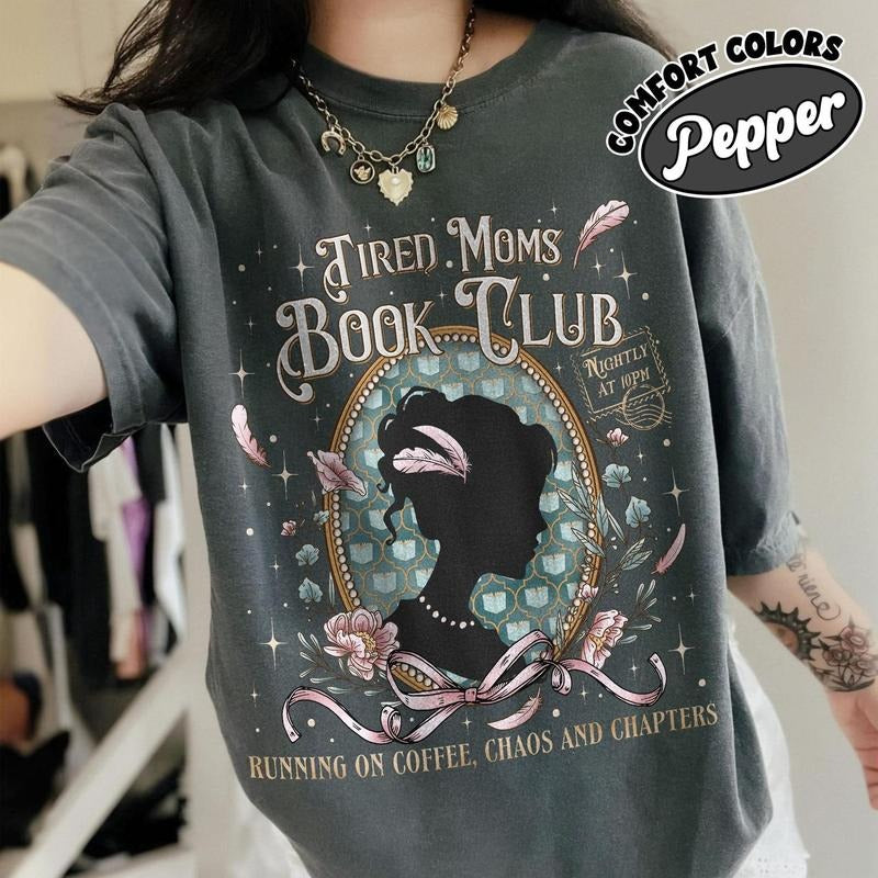Tired Moms Book Club Shirt Comfort Colors, Book Lover Tee, Funny Coffee Chaos Reading Momlife Gift, Bookish Apparel, Literary Graphic Tshirt 32D3R