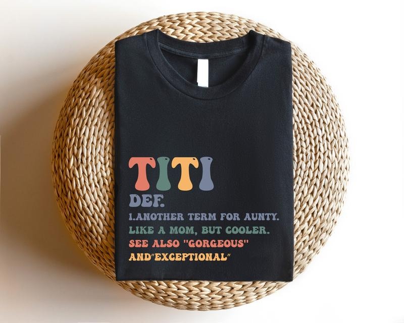 Titi Definition Shirt, New Aunt Gift T-shirt, Auntie Birthday Tee, Like A Mom But Cooler Shirt, Cute Tia Short Sleeve,...