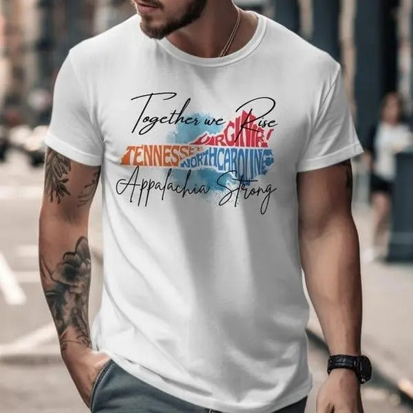 Together We Rise Appalachia Strong T-Shirt, Support Flood Relief Charity Tee, Unique Graphic | TN, NC, VA Support | Hurricane Helene Relief