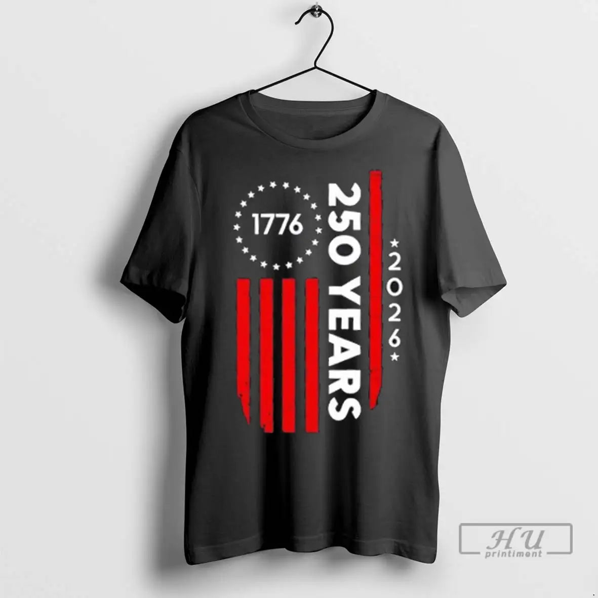 Trending 250 Years America Anniversary 250th Independence Day 1776 2026 Us Flag T Shirts