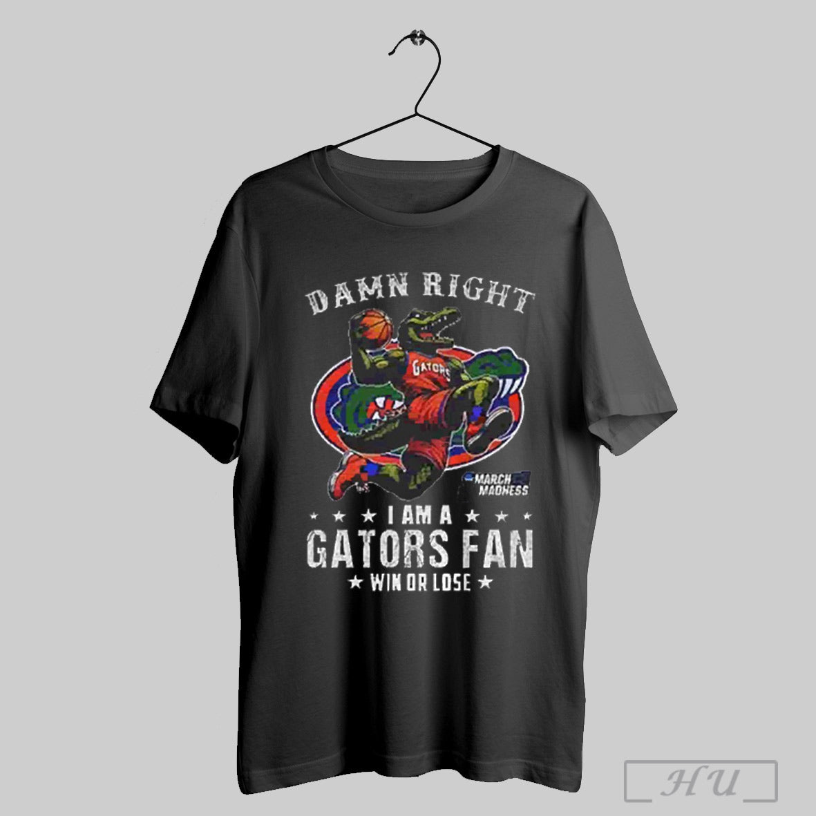 Trending Damn Right I Am A Florida Gators Fan Win Or Lose Ncaa March Madness