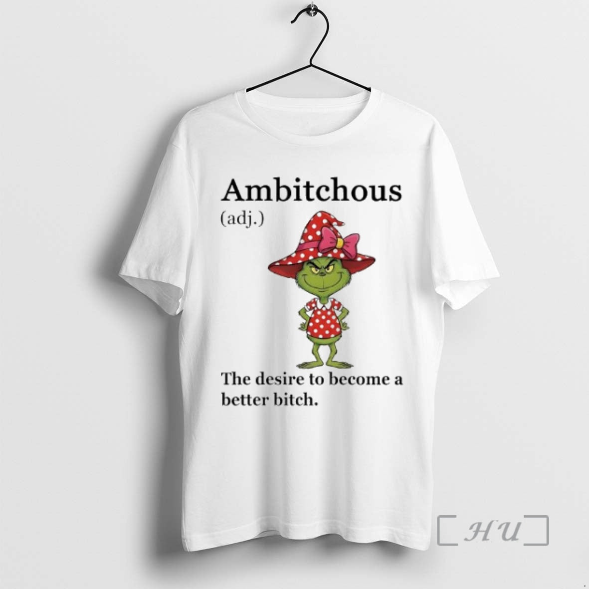 Trending Grinch Ambitchous The Desire To Become A Better Bitch T-Shirts, Hoodie, Sweatshirt | InkThreadWorks.com