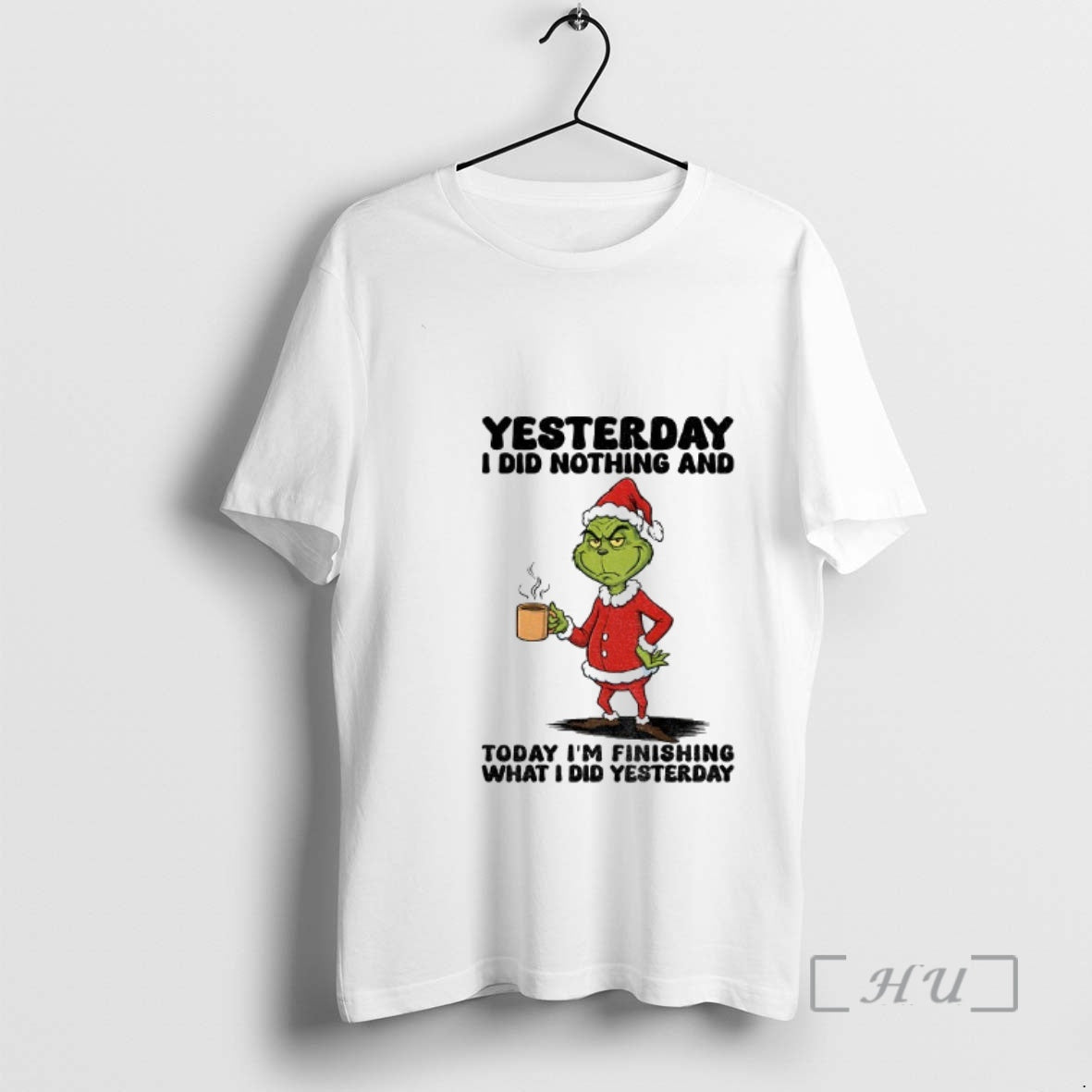 Trending Grinch Santa Yesterday I Did Nothing And Today Im Finishing What I Did Yesterday T-Shirts, Hoodie, Sweatshirt