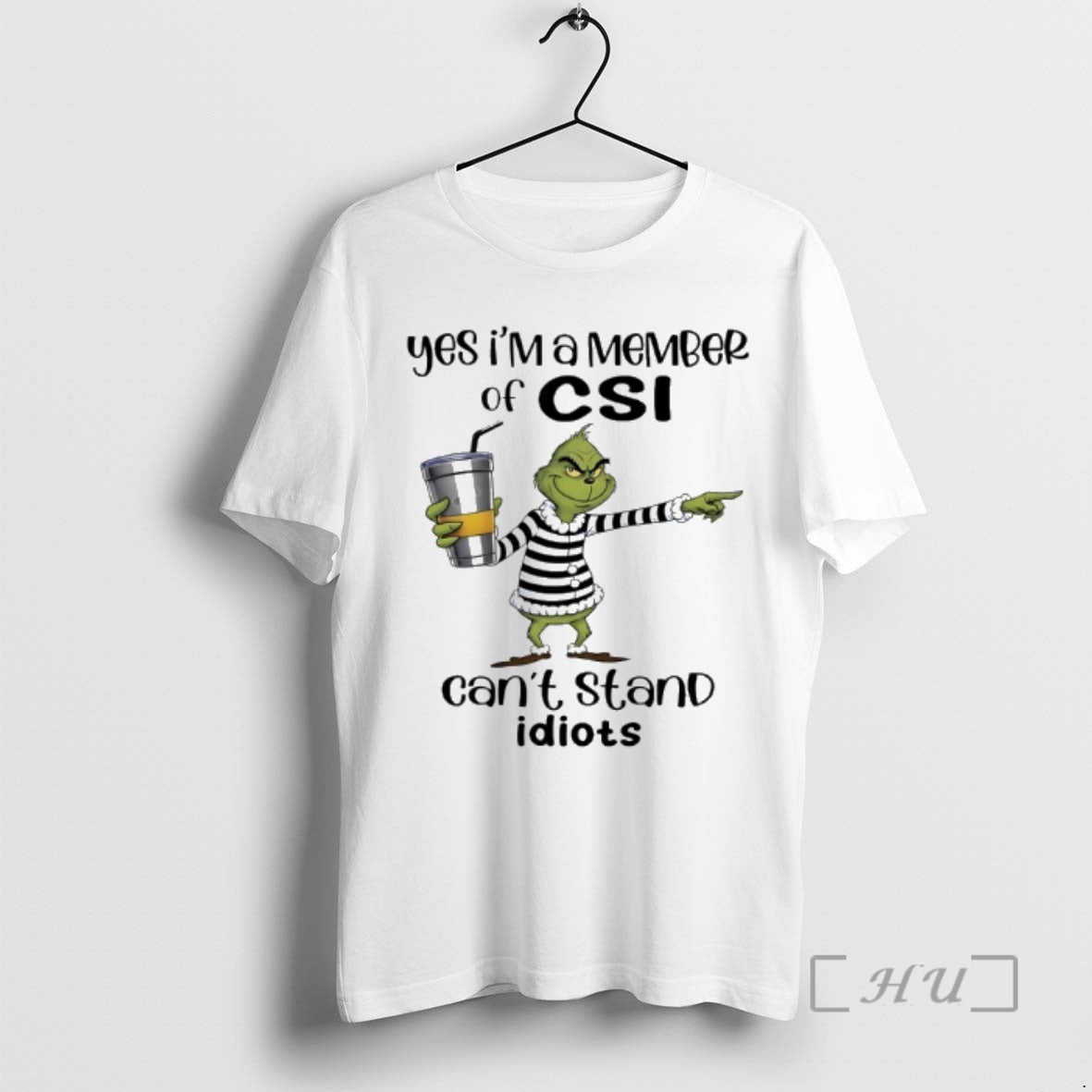 Trending Grinch Yes Im A Member Of Csi Cant Stand Idiots Premium T Shirts Sweater Hoodie, Sweatshirt | InkThreadWorks.com