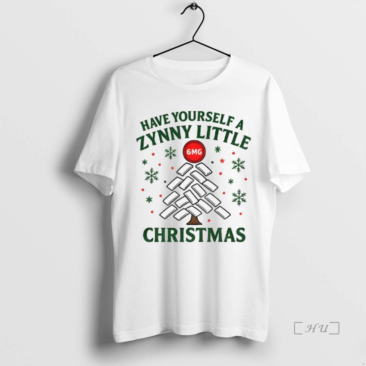 Trending Have Yourself A Zynny Little Christmas Funny 6mg T-Shirts, Hoodie, Sweatshirt | InkThreadWorks.com