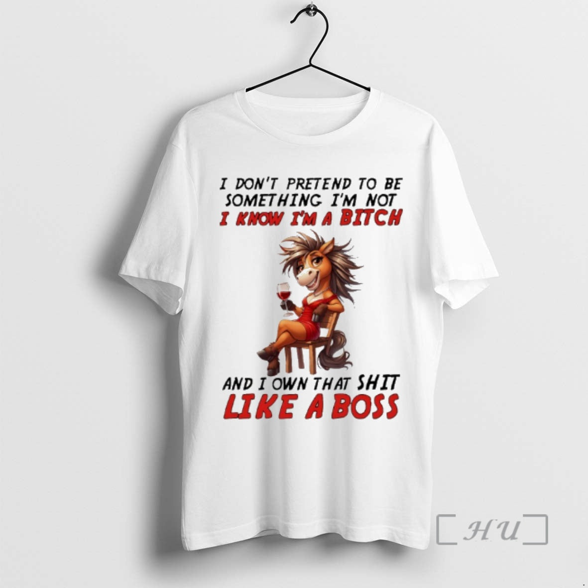 Trending Horse I Dont Pretend To Be Something Im Not I Know Im A Bitch T-Shirts, Hoodie, Sweatshirt | InkThreadWorks.com