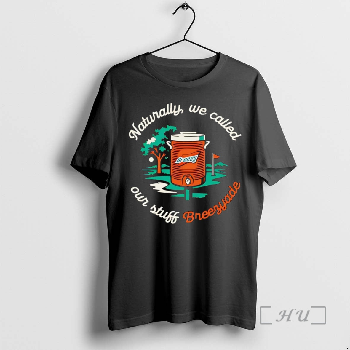 Trending Naturally We Called Our Stuff Breezyade T-Shirts, Hoodie, Sweatshirt | InkThreadWorks.com