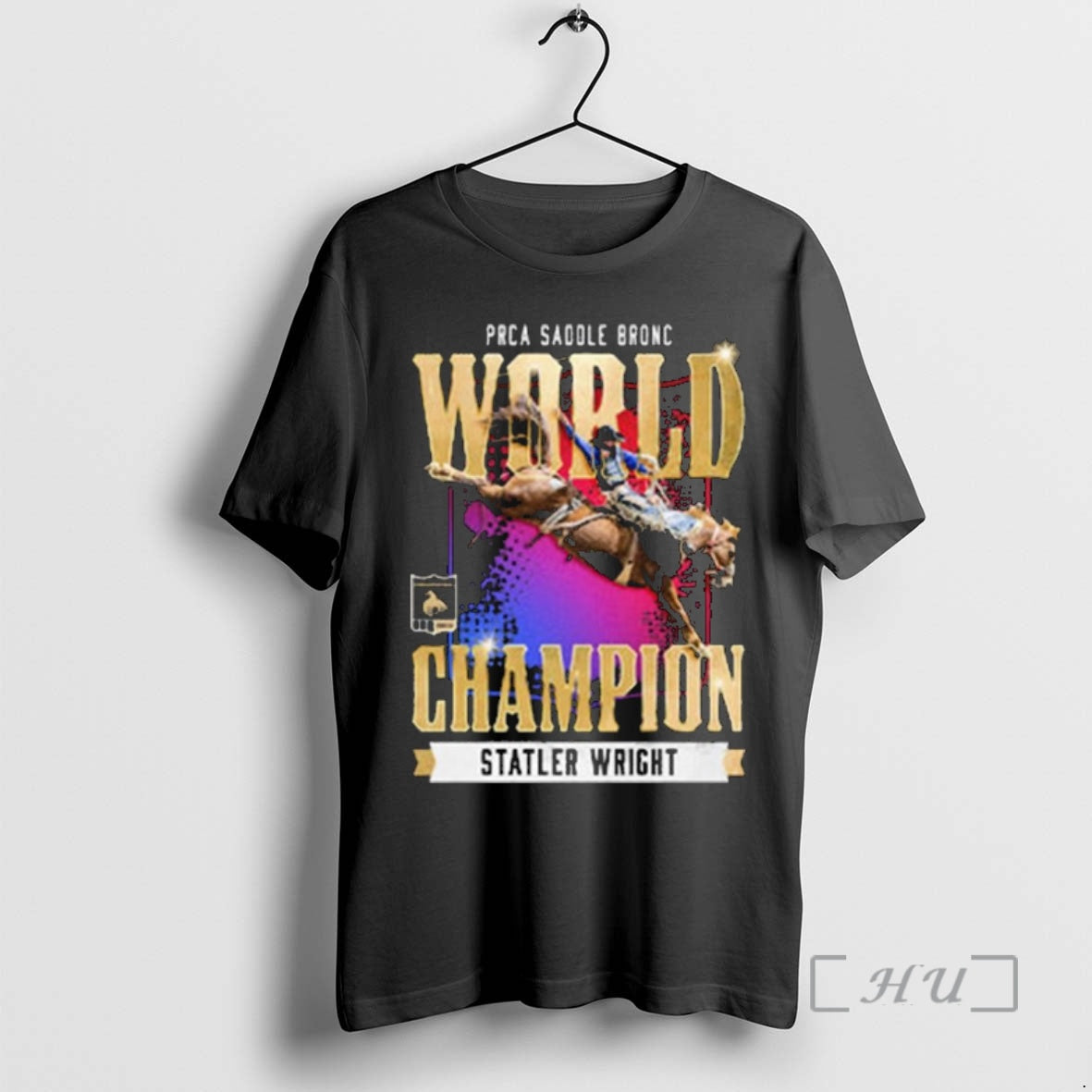 Trending Stetson Wright Nfr 2025 Prca Saddle Bronc World Champion T-Shirts, Hoodie, Sweatshirt | InkThreadWorks.com