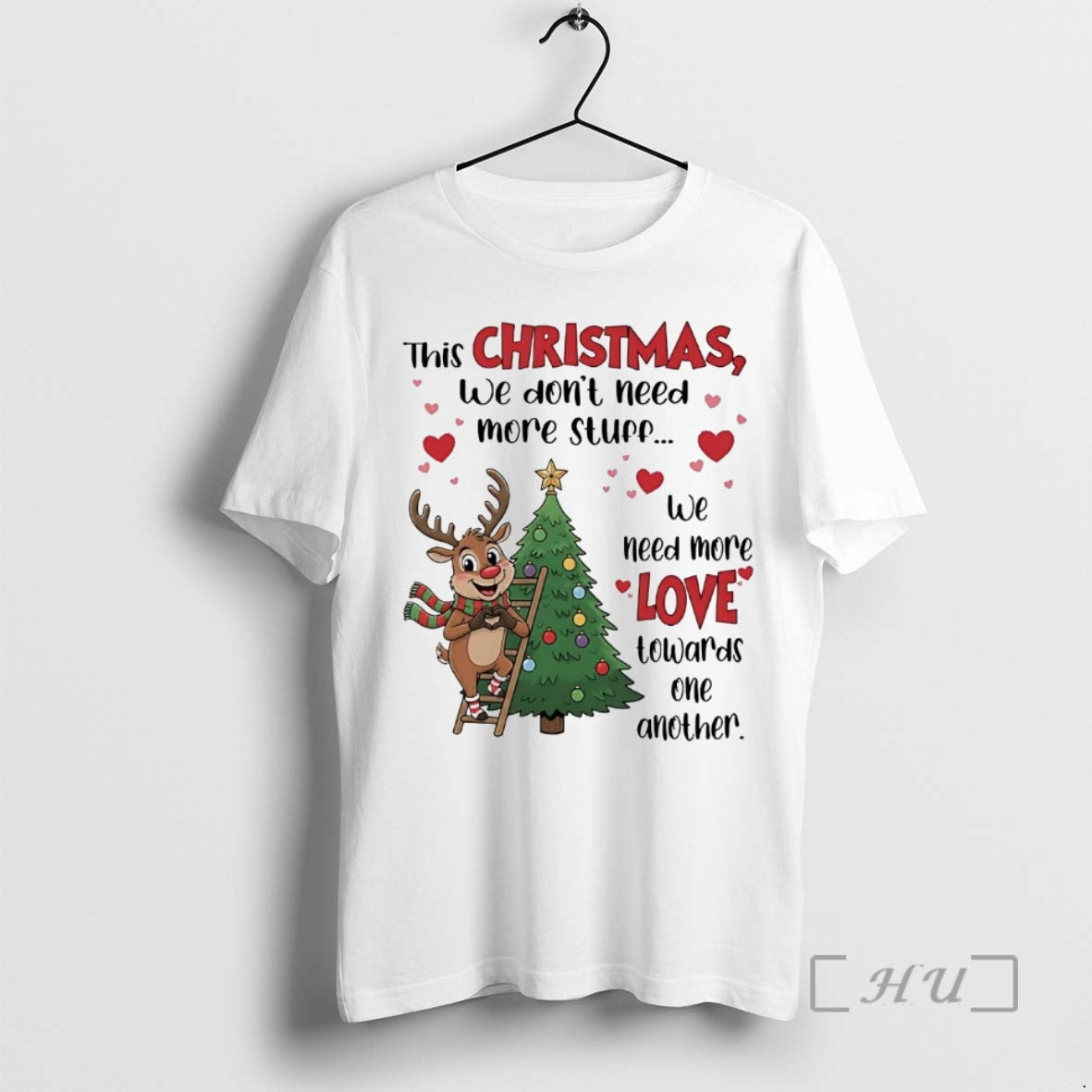 Trending This Christmas We Dont Need More Stuff We Need More Love Premium T Shirts Hoodie, Sweatshirt | InkThreadWorks.com