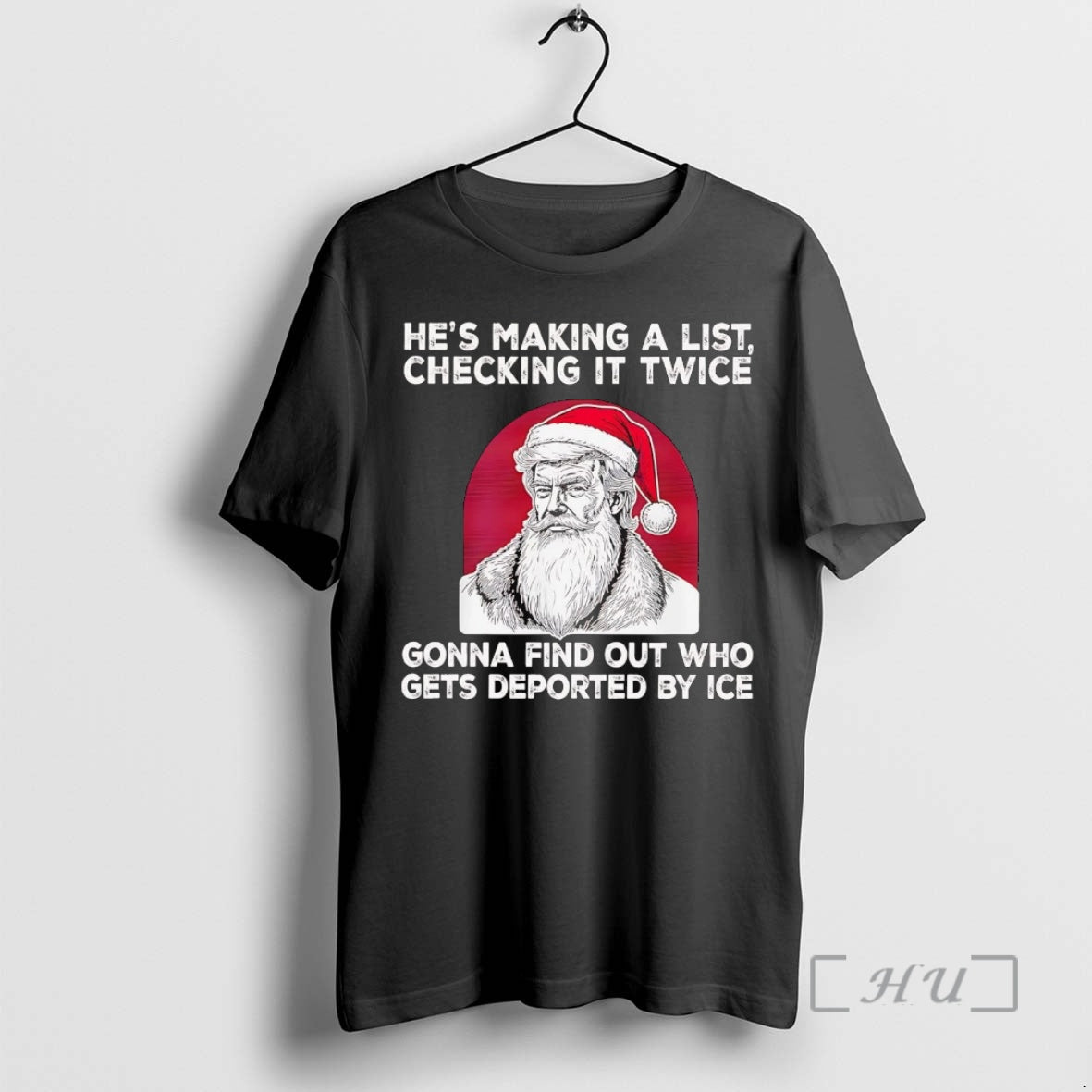 Trending Trump Hes Making A List Checking It Twice Gonna Find Out Christmas Premium T-Shirts, Hoodie, Sweatshirt