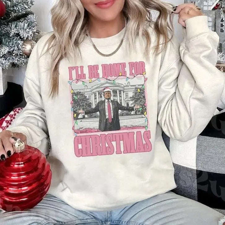 Trum I'll Be Home For Christmas Sweatshirt, Xmas Trum Shirt , Christmas Shirt, Unisex Cotton Graphic, For Men, For Women