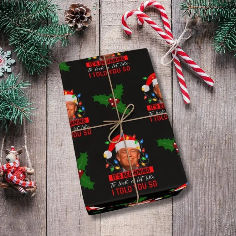 Trump Christmas Wrapping Paper, Trump I Told You So Christmas, Trump Garbage Christmas Gift Wrap, Trump Gift Wrap for...