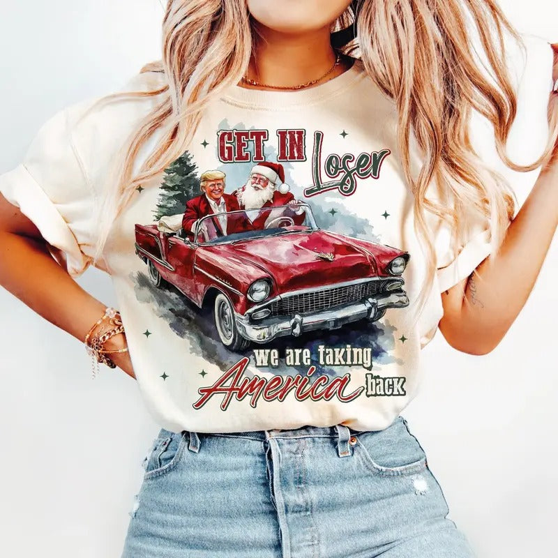 Trump Get In Loser We Are Taking America Back Shirt Casual Hoodie, Sweatshirt | InkThreadWorks.com