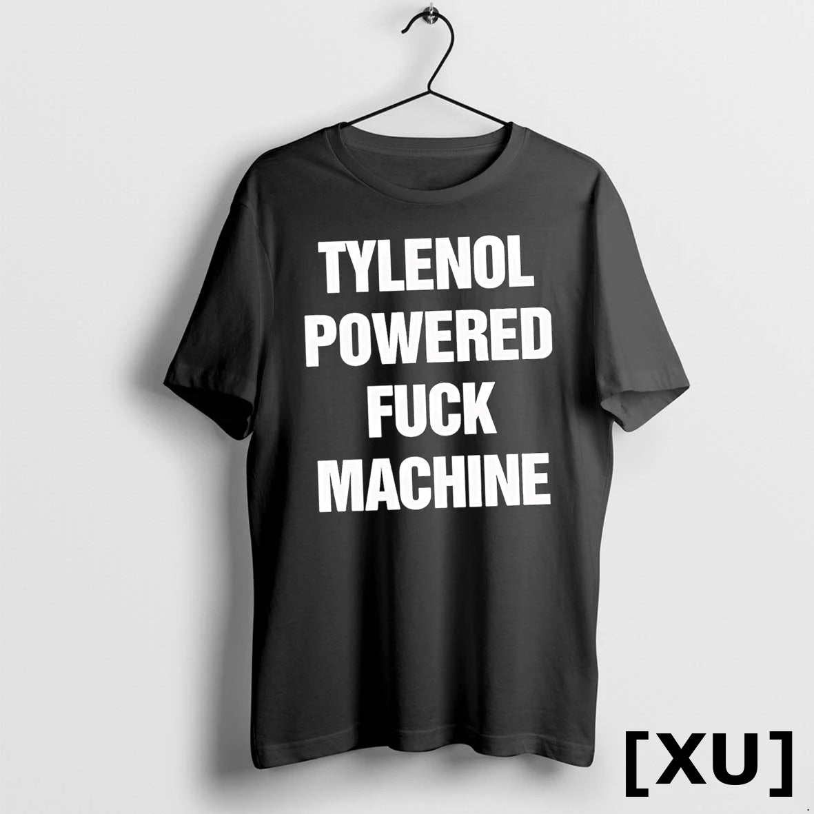 Tylenol Powered Fuck Machine Text Tshirts Sweater