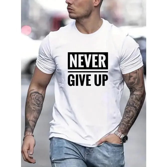 Vibrant 'Never Give Up' Graphic Tee - Soft, Breathable, Short Sleeve, Casual Summer Spring Fall Top - Unique Gift Idea for Men Made in USA