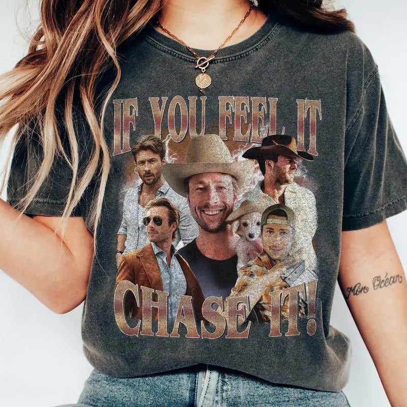 Vintage If You Feel It, Chase It - Glen Powel Shirt, Gildan T-shirt Gift For Woman and Man Unisex T-Shirt , Movie Twister Shirt Top Womenswear Fabric Printed