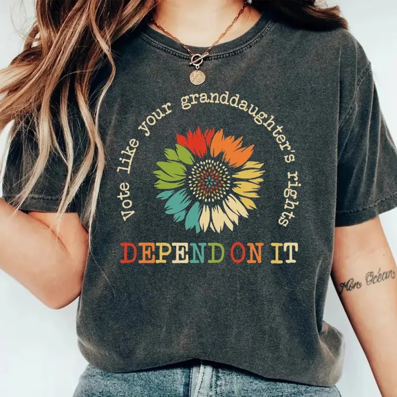 Vote Like Your Granddaughter's Rights Depend On It Shirt, Floral Vote Shirt, Gift For Women, Reproductive Rights, Unisex...