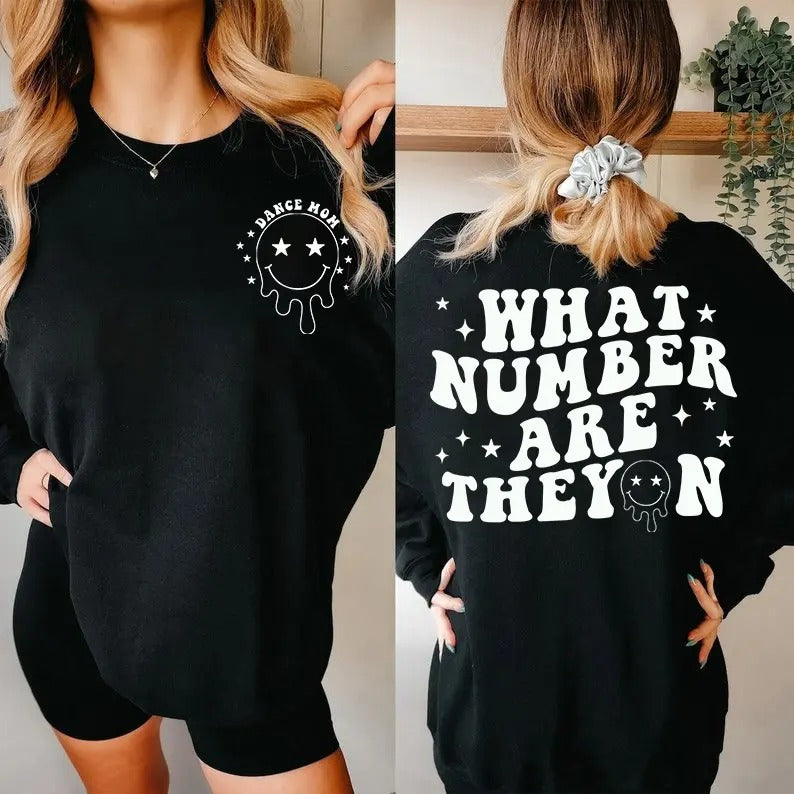 What Number Are They On Dance Mom Sweatshirt, What Number are they on Sweatshirt Double Sided Dance Mom Sweatshirt,...