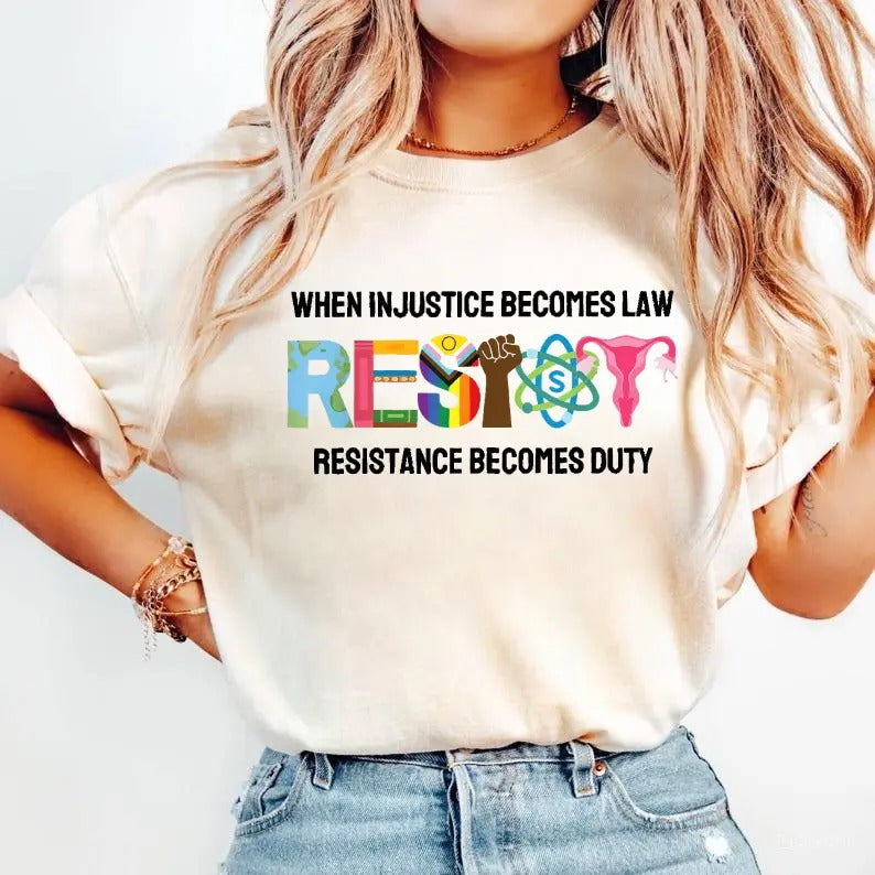 When Injustice Becomes Law Resistance Becomes Duty RBG Quote Shirt, Graphic Tees Women, Ladies Clothes for All Seasons For Men, For Women