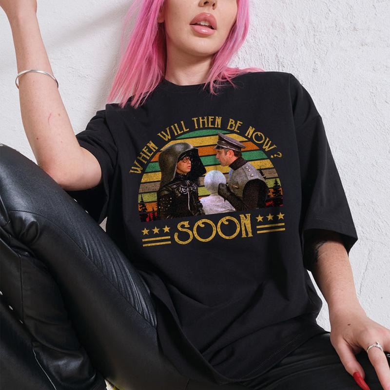 When Will Then Be Now shirt, Spaceball shirt, Mel Brooks Parody Tee, Dark Helmet 90 Spaceball shirt, Retro Movie Parody shirt