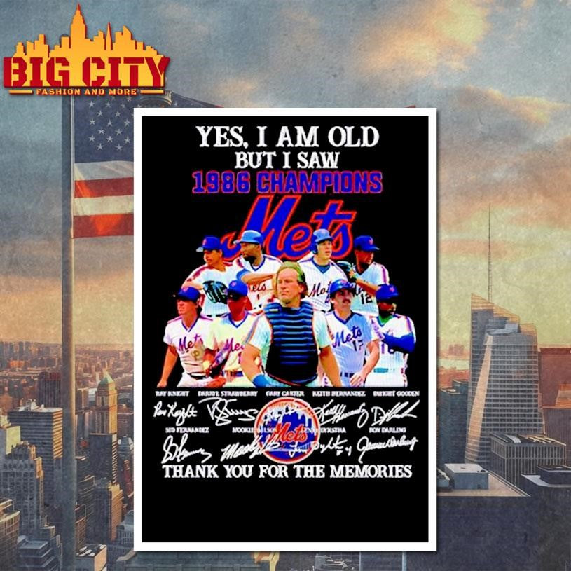 Yes I am old but I saw 1986 champions New York Mets thank you for the memories Shirt