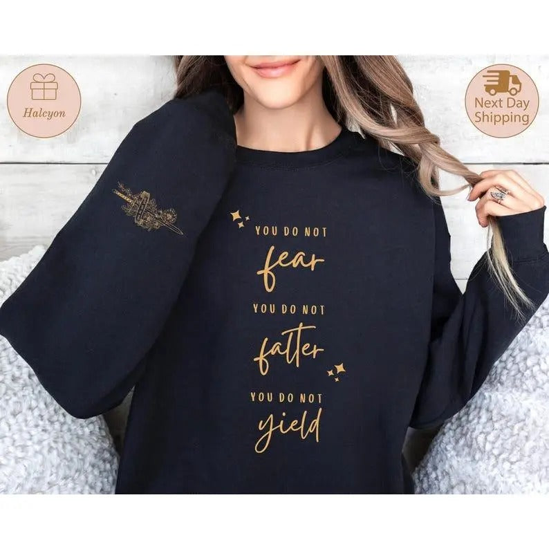 You Do Not Yeild Sweatshirt, You Do Not Fear Shirt, You Do Not Falter Tee, Assassin Warrior Shirt, Bookish Sweatshirt,...