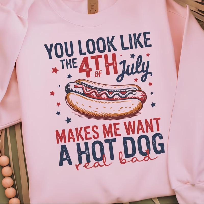 "You Look Like the 4th of July" Shirt, USA Fourth of July Independence Day T-Shirt Hoodie Full Size Full Color