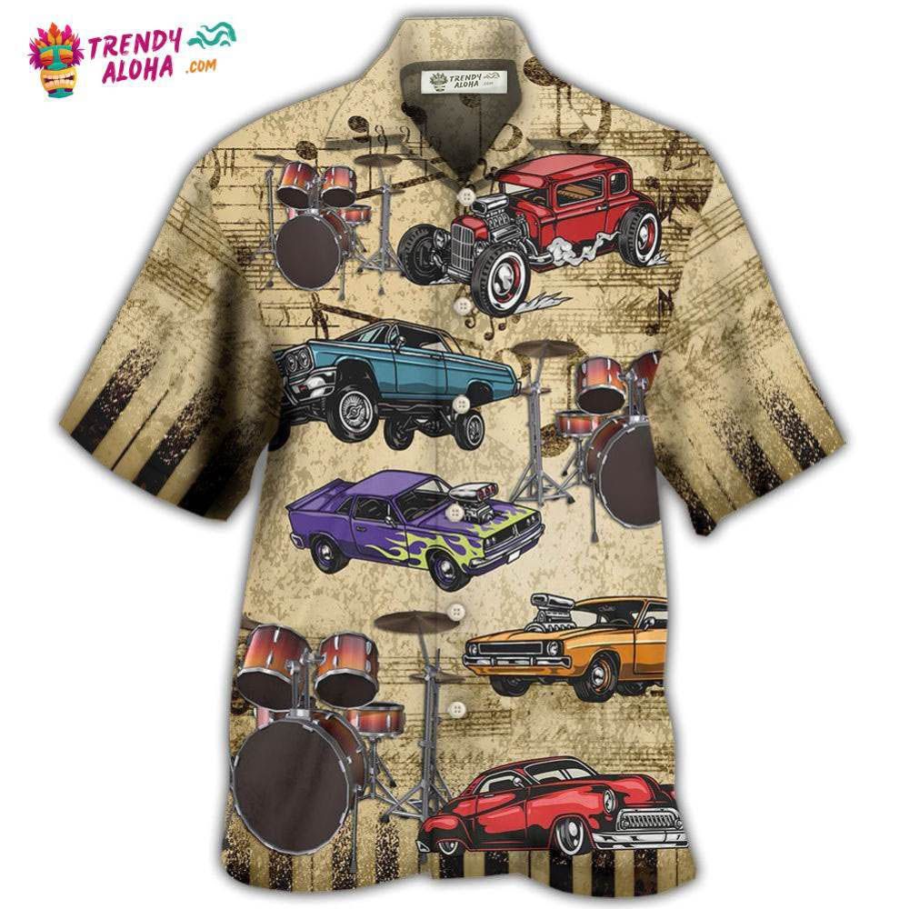 Car I Like Muscle Cars And Drums Hawaiian Shirt - Trendy Aloha
