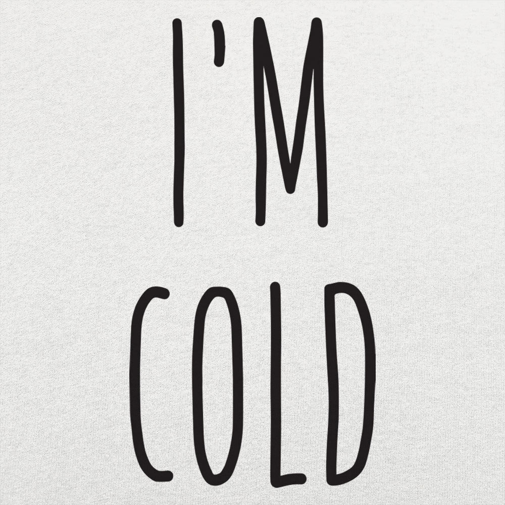I'm Cold
