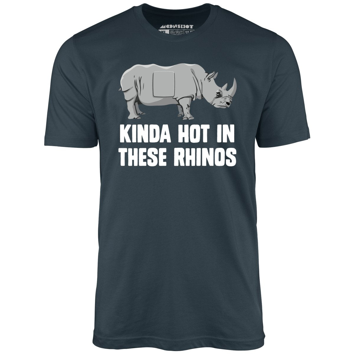 Kinda Hot in These Rhinos - Unisex T-Shirt