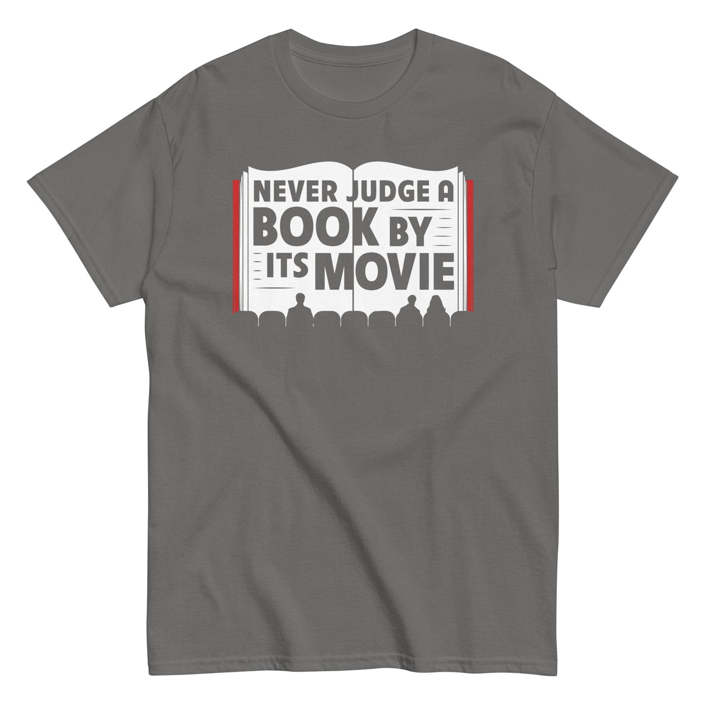 Never Judge A Book By Its Movie Men's Classic Tee