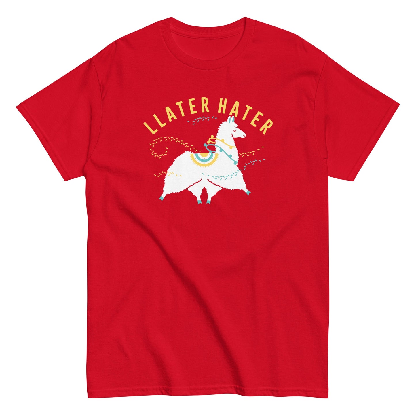 Llater Hater Men's Classic Tee