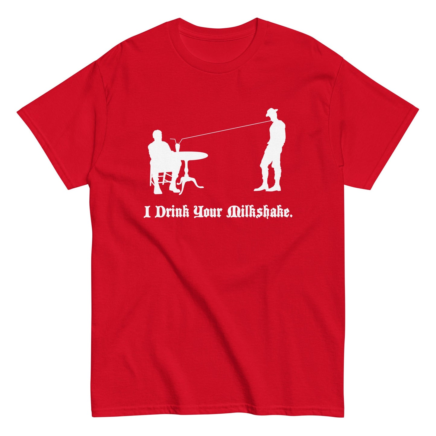 I Drink Your Milkshake Men's Classic Tee
