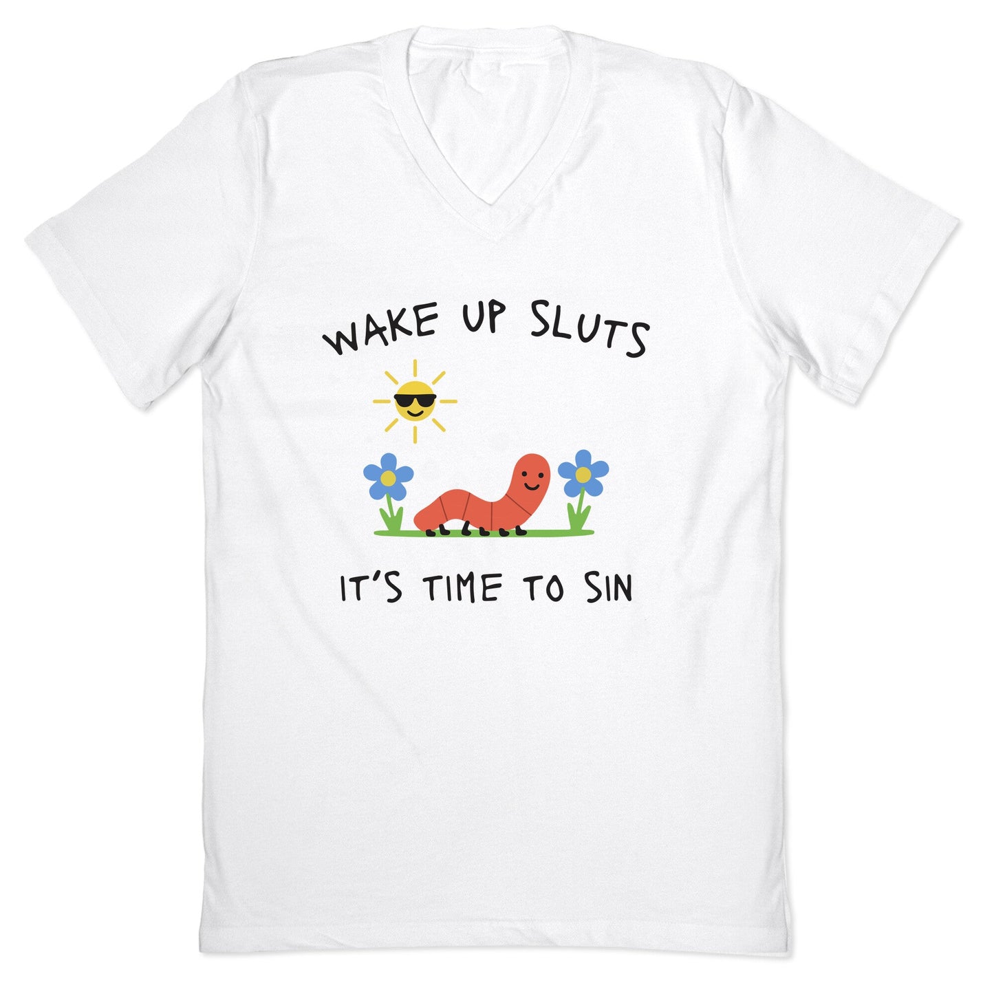 Wake Up Sluts its Time to Sin V-Neck