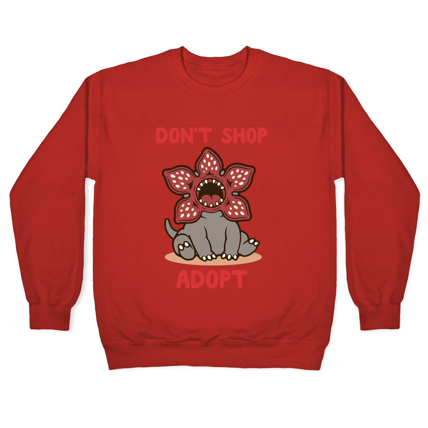 Dont Shop Adopt Demogorgon Crewneck Sweatshirt