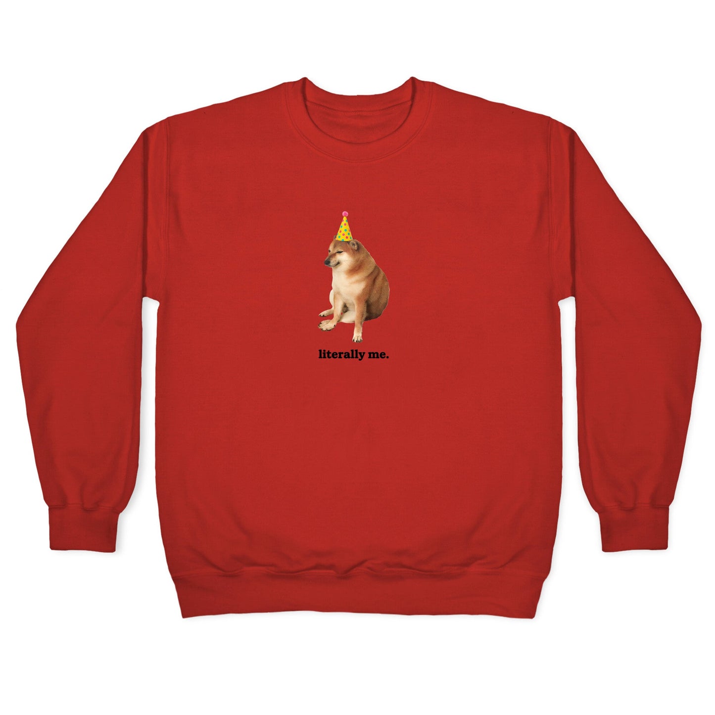 Literally Me Crewneck Sweatshirt