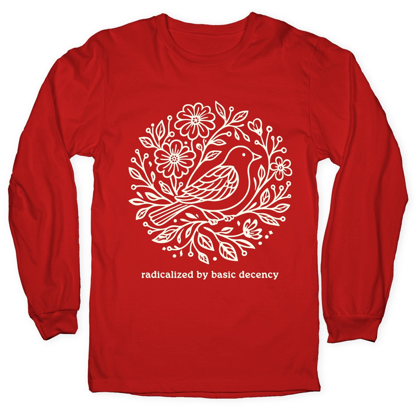 Radicalized By Basic Decency Longsleeve Tee