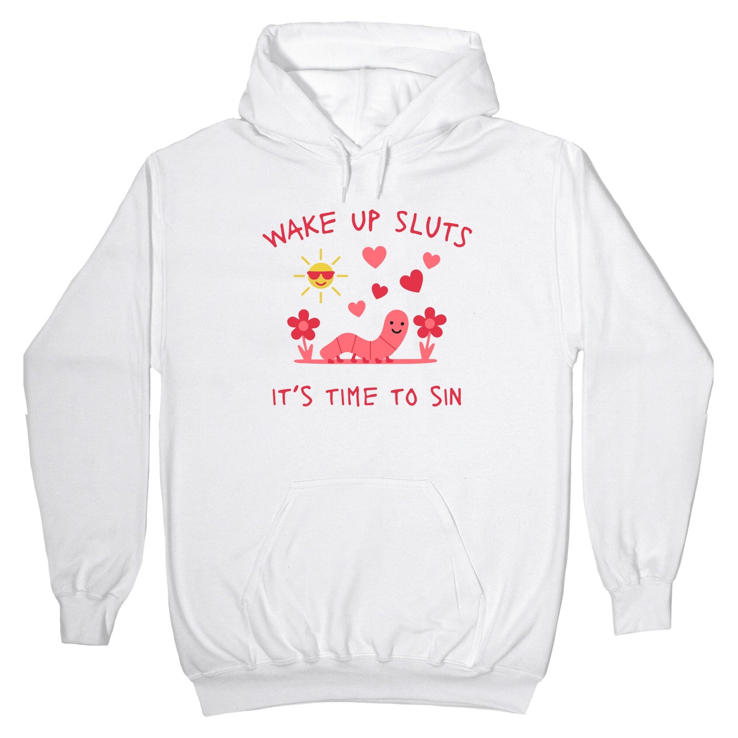 Wake Up Sluts Valentines Edition Hoodie