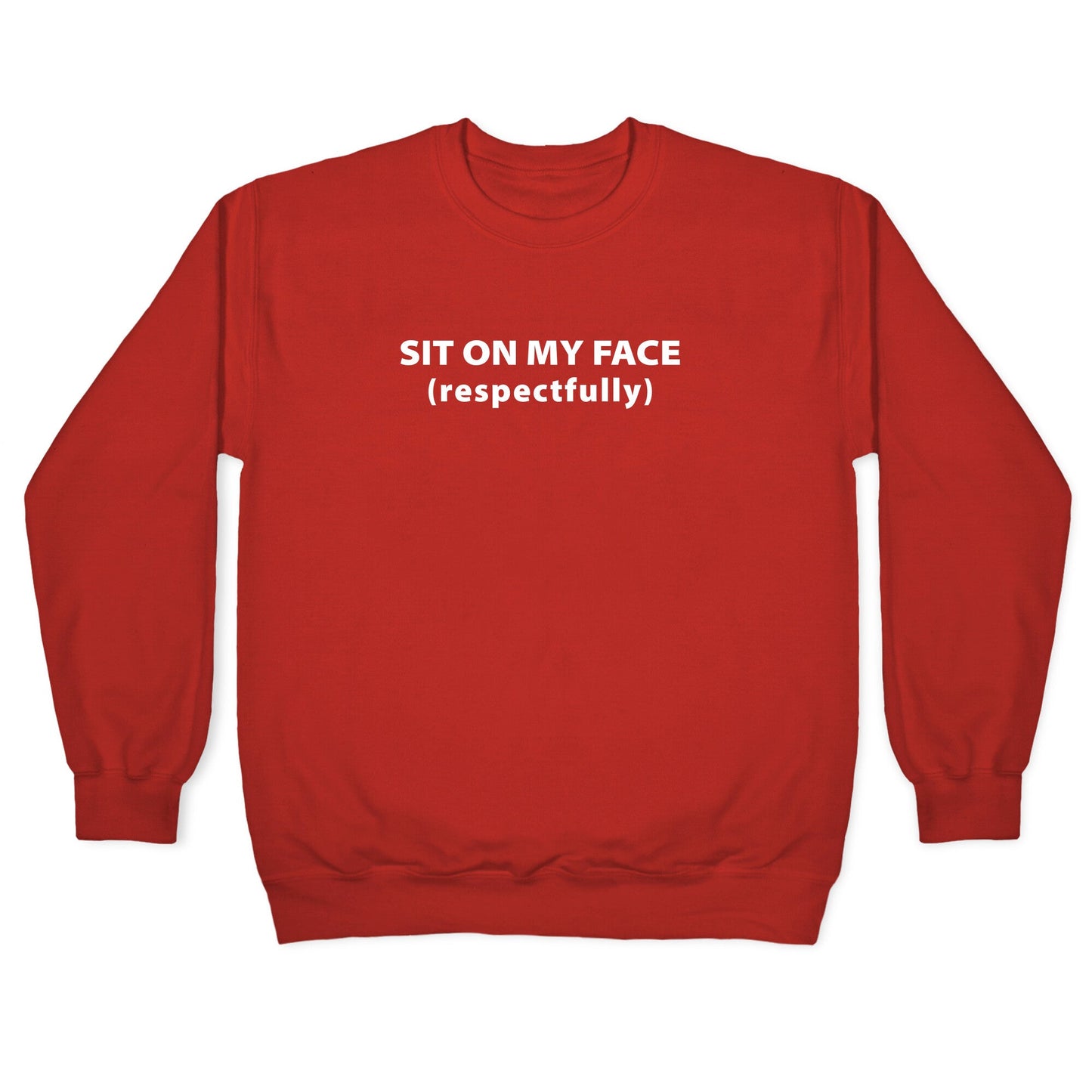 Sit On My Face Crewneck Sweatshirt