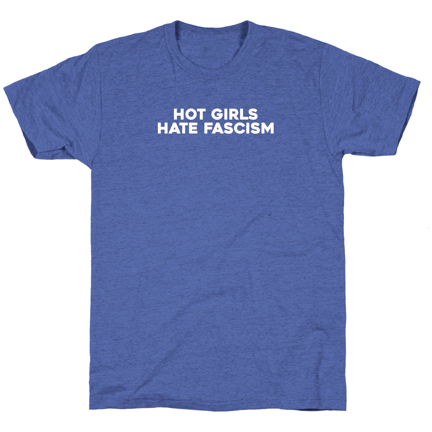 Hot Girls Hate Fascism Unisex Triblend Tee