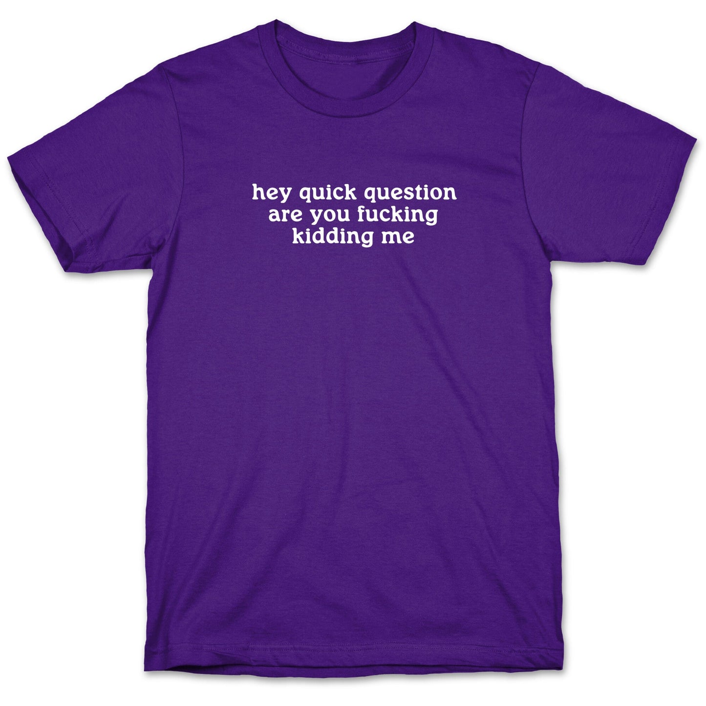 Quick Question T-Shirt