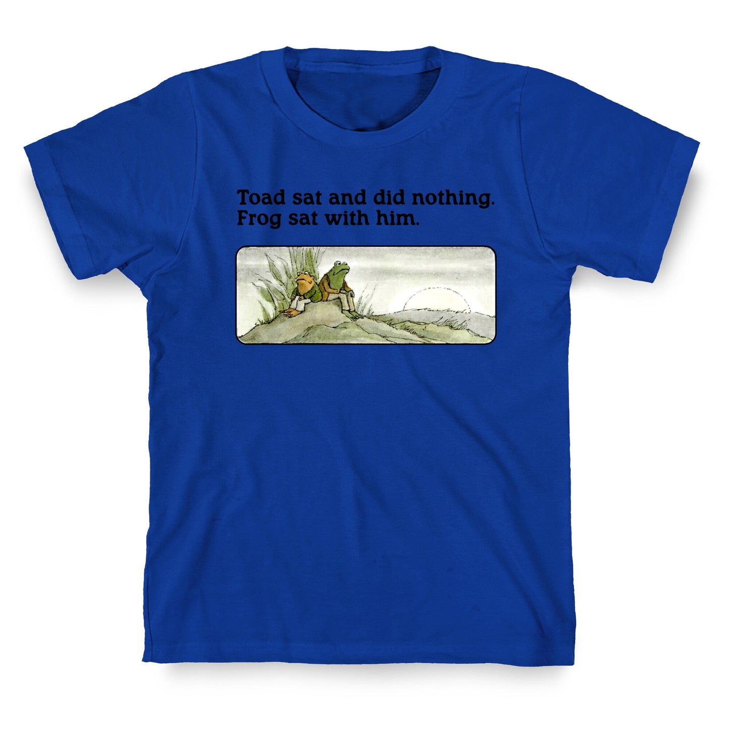 Toad Sat And Did Nothing T-Shirt