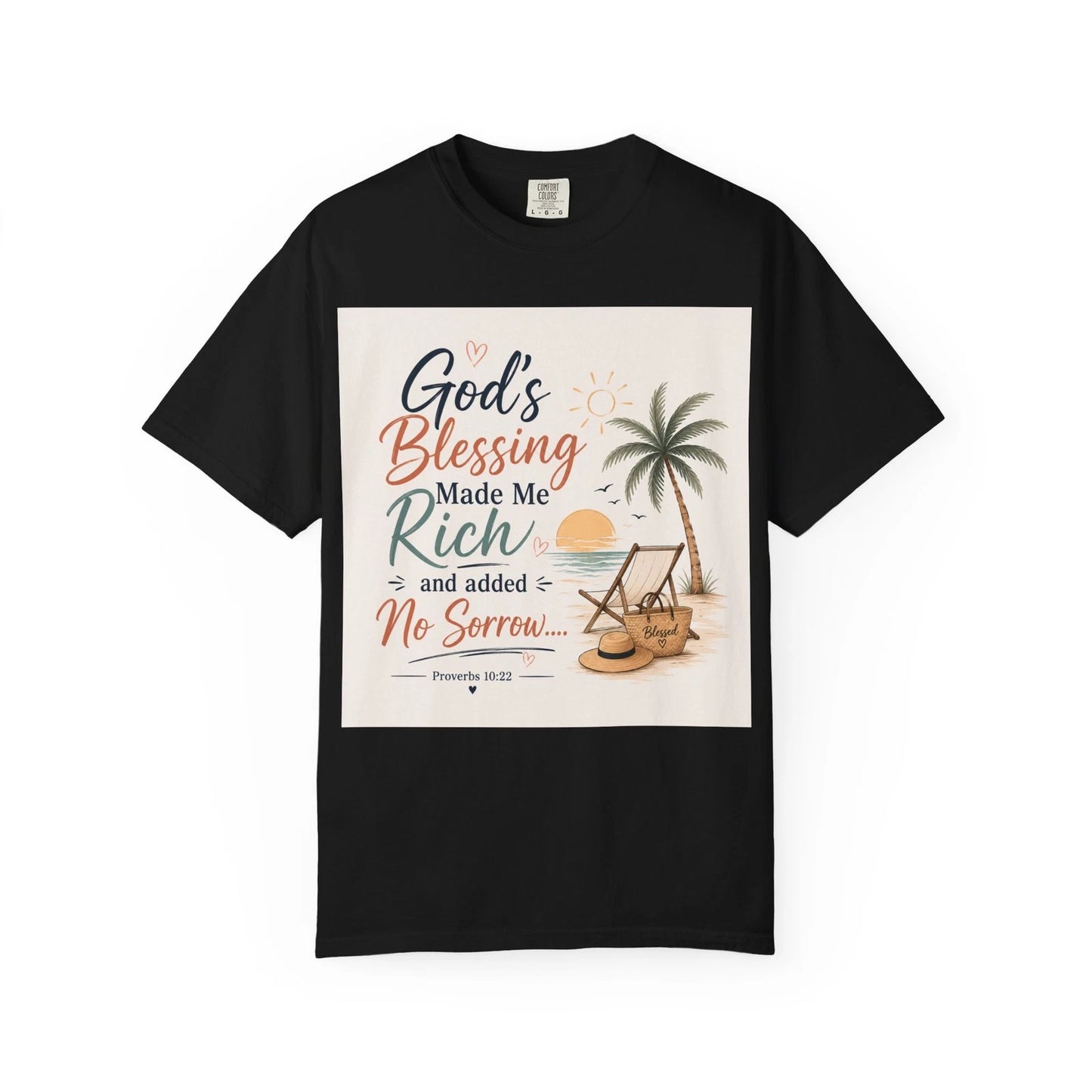 God's Blessing Made Me Rich T-shirt | Summer Prayer Unisex | Christian Apparel