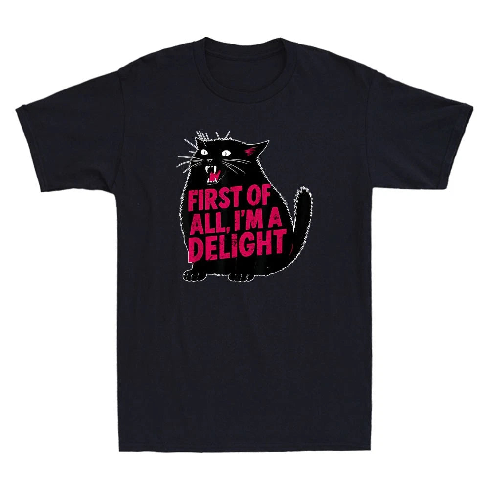 First of All Im A Delight Funny Roaring Black Cat Meme Humor Quote Men's T-Shirt