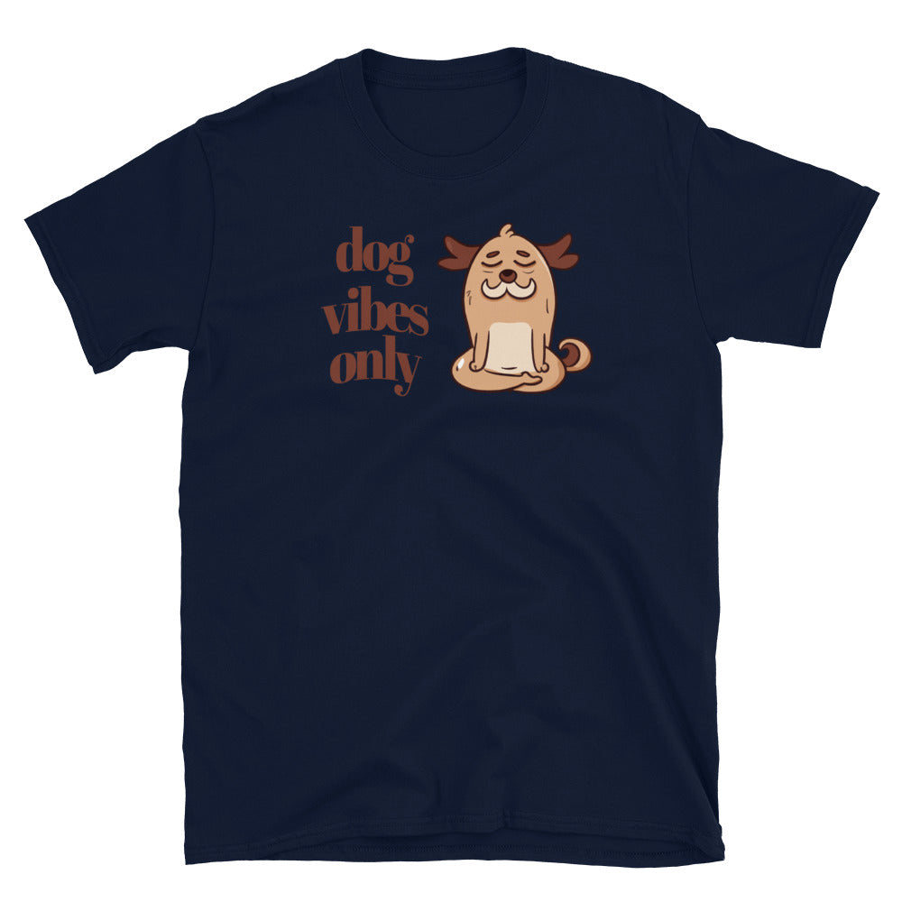 Dog Vibes Only Funny T-Shirt