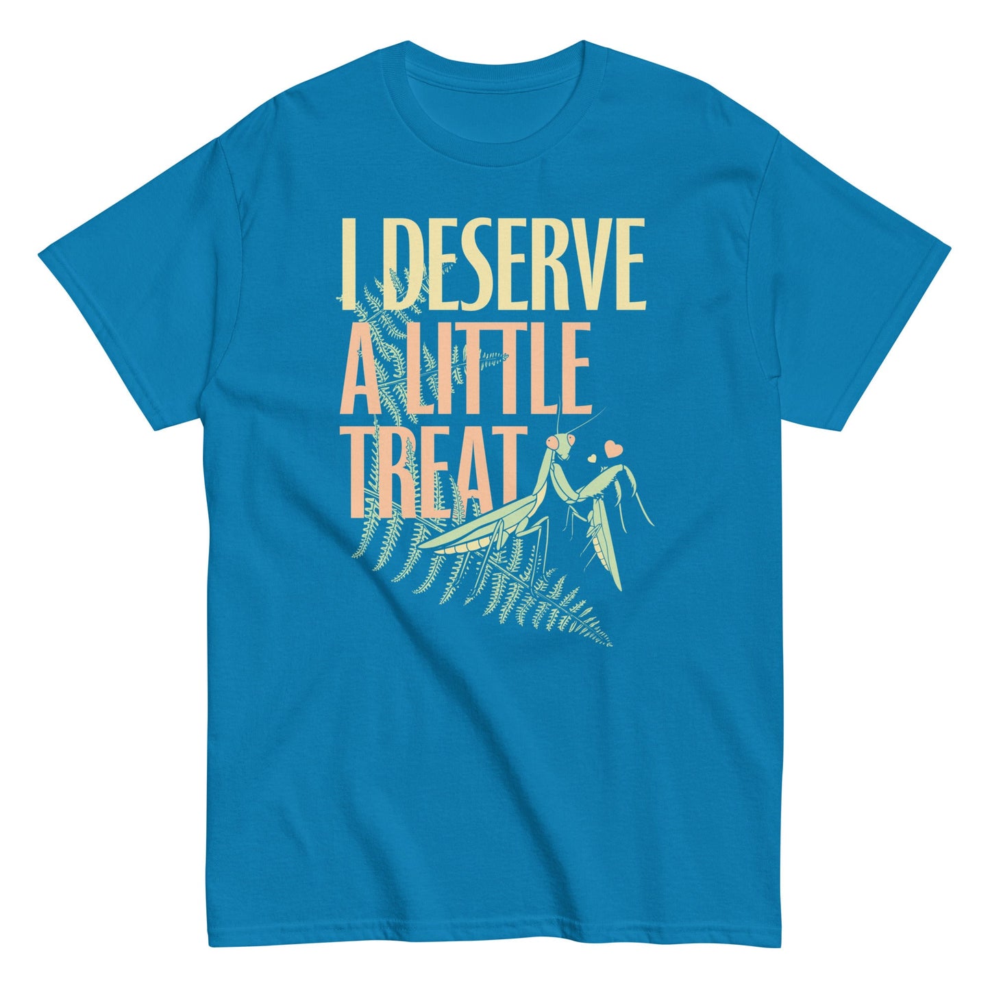 I Deserve A Little Treat Men's Classic Tee
