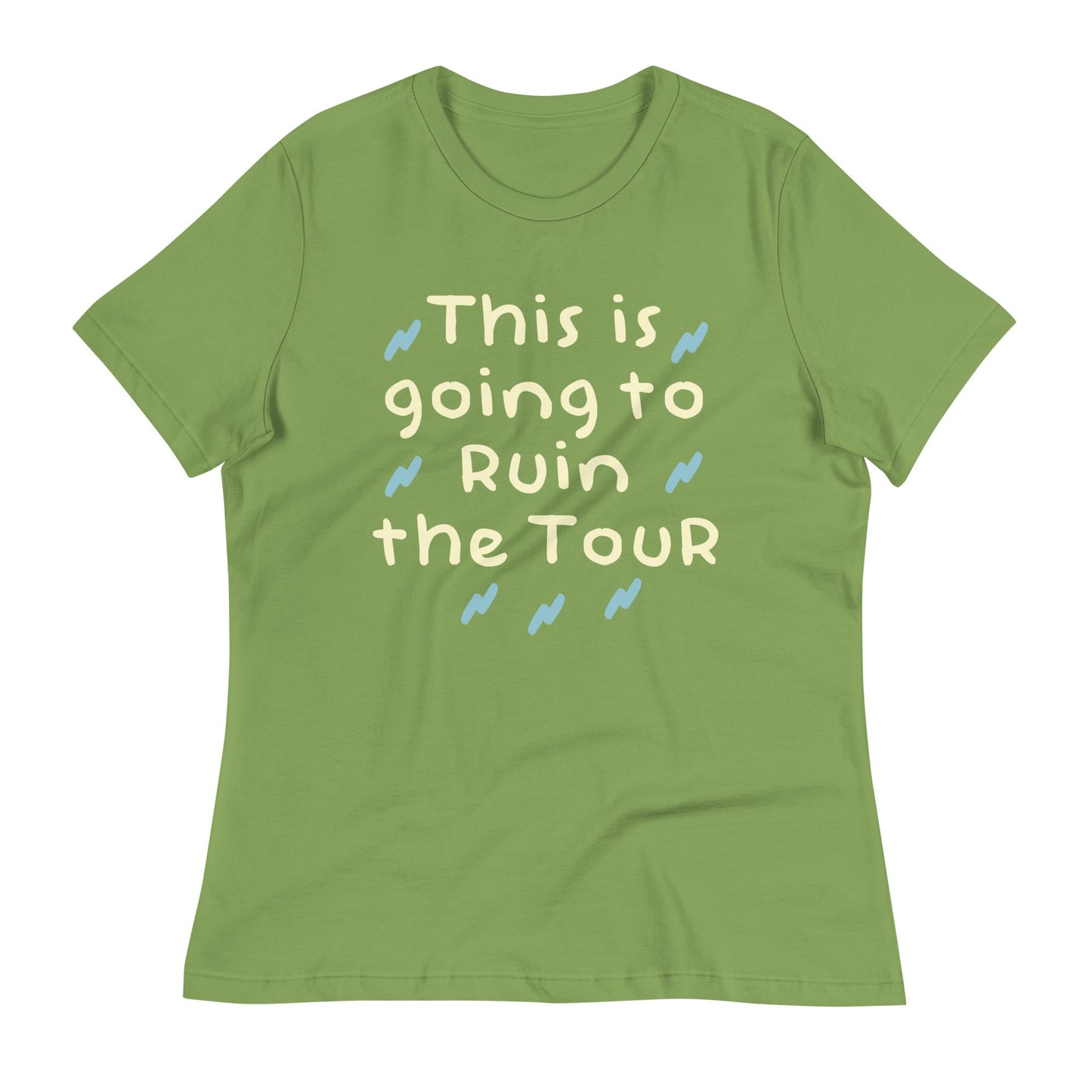 This Is Going To Ruin The Tour Women's Signature Tee