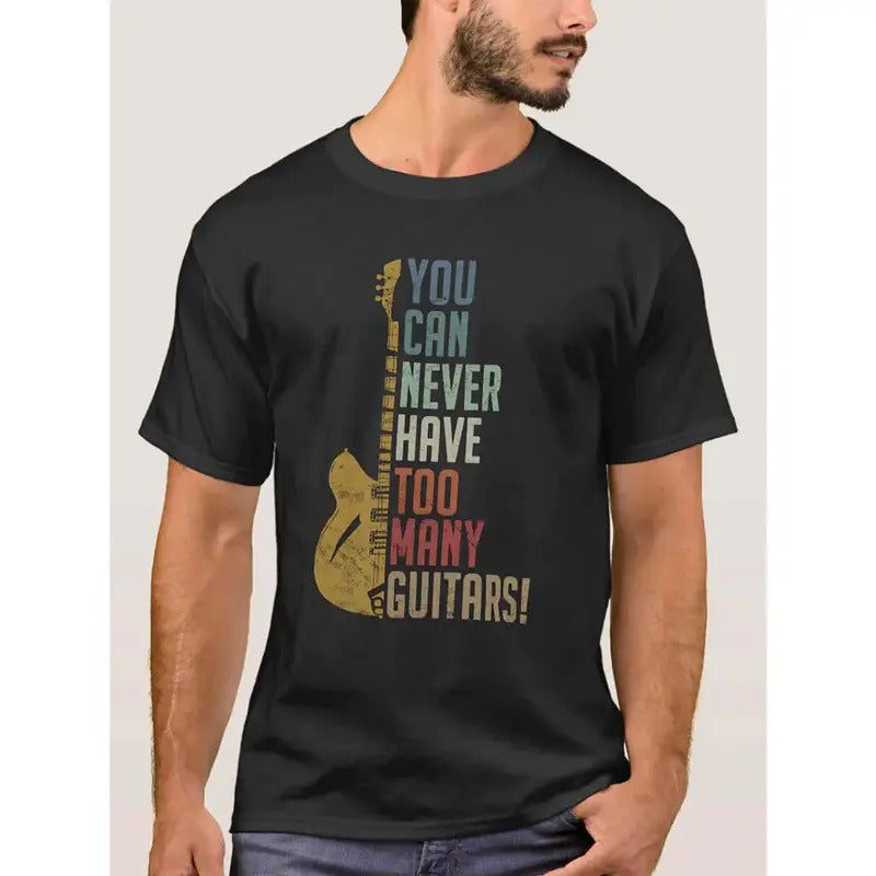 you can never have too many guitars funny gift t shirt-Men's Short Graphic T-shirt Collection black, Funny Men's Short Graphic T-shirt Collection black Made in USA