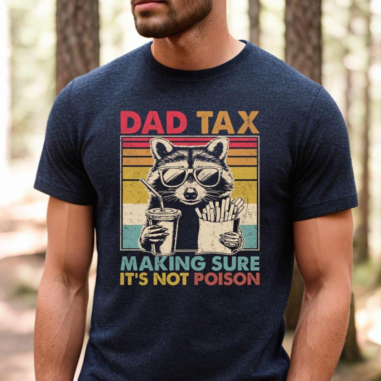 Dad Tax Racoon Dad Retro Dad Fathers Day Dad Birthday Dad Dad Tax Dad Tee Dad (1)